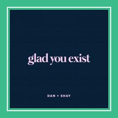 Glad You Exist نغمة اي فون